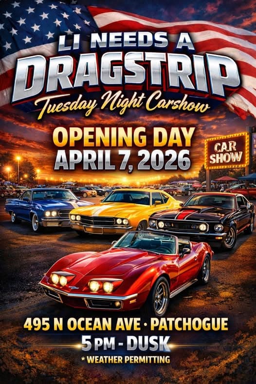 LI Needs A Dragstrip Tuesday Night Carshow