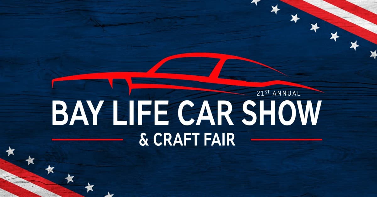 21st Annual Bay Life Car Show & Craft Fair | Bay Life Church