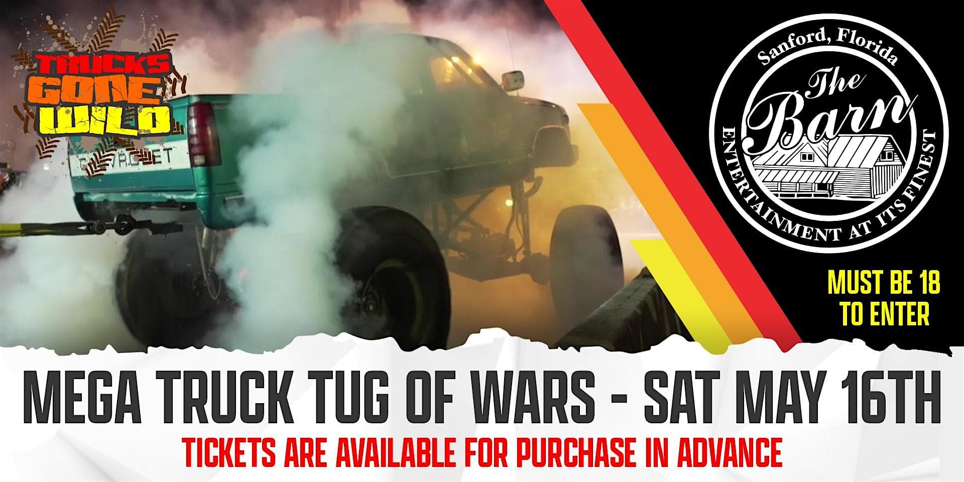 Trucks Gone Wild MEGA TRUCK Tug O War at The Barn in Sanford 18+