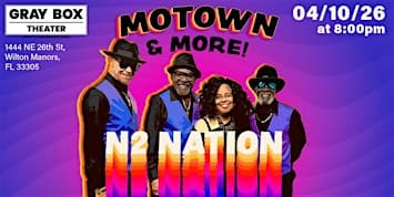 Motown & More Presented by N2 Nation!
