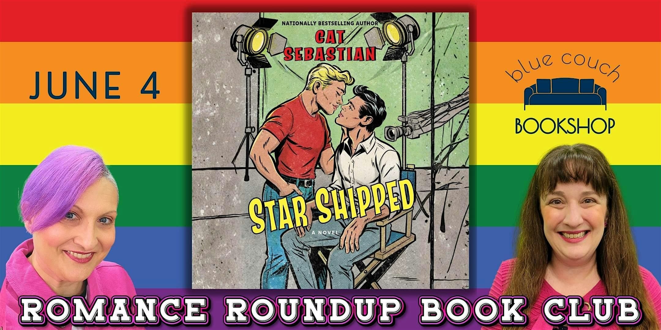Romance Roundup Book Club STAR SHIPPED by Cat Sebastian