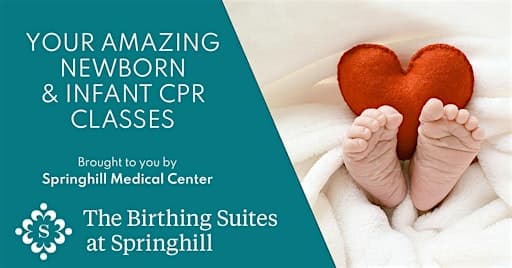 The Birthing Suites at Springhill - Your Amazing Newborn & Infant CPR