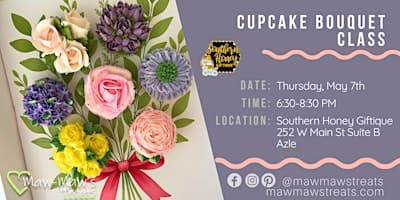 6:30 PM - Cupcake Bouquet Decorating Class in Azle, TX