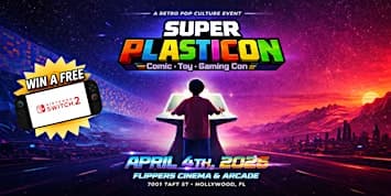 Super PlastiCon FREE Comic Con + Nintendo Switch 2 Giveaway (April 4)