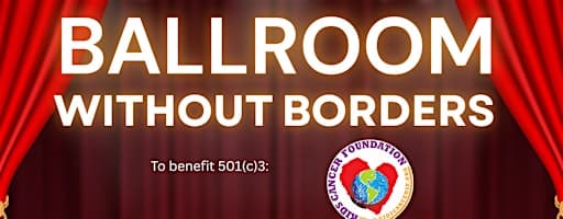 Ballroom Without Borders - A Theatre Show to Benefit Kids Cancer Foundation
