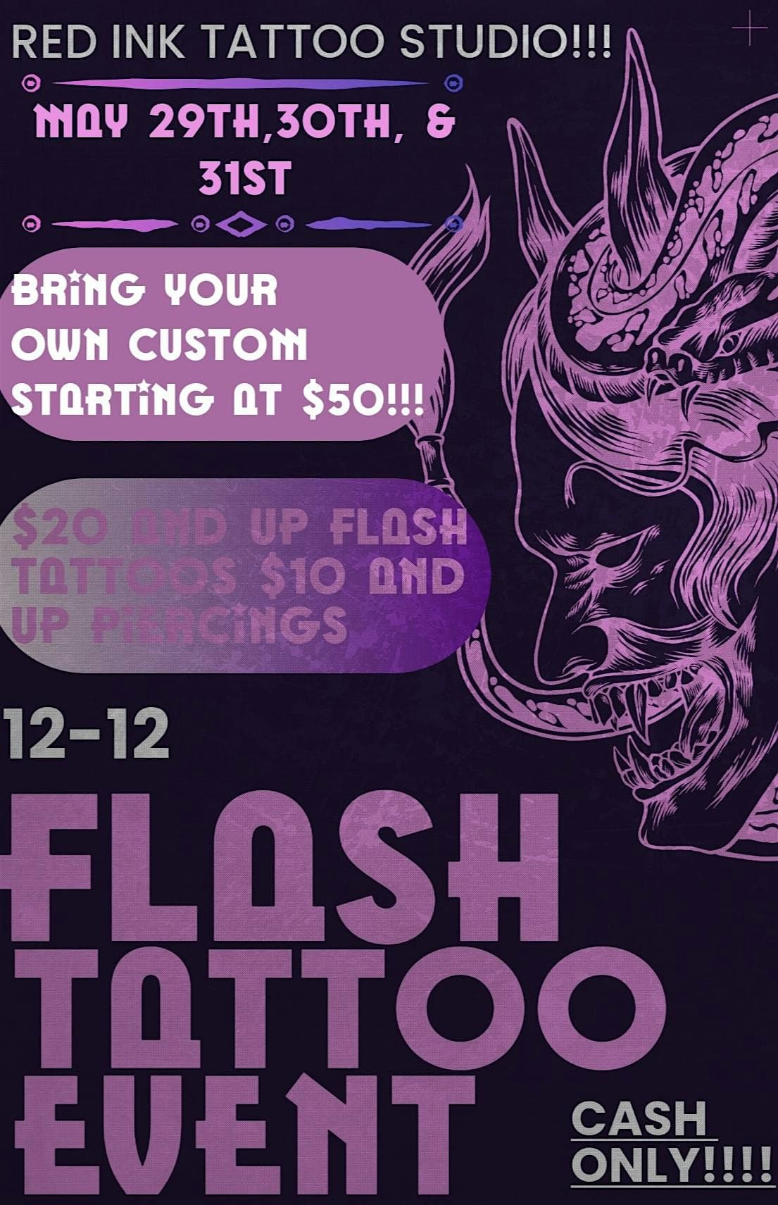 $20 AND UP FLASH TATTOOS AND PIERCINGS MAY 29TH, 30TH, AND 31ST!