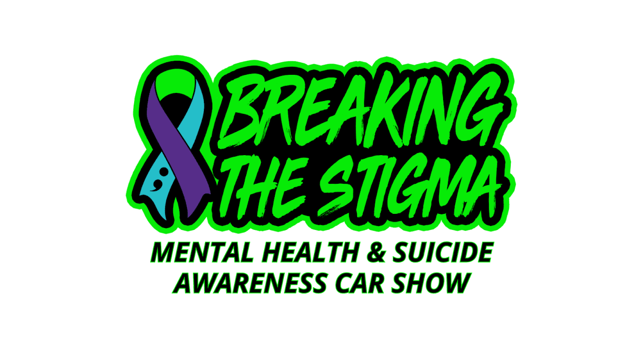 Breaking the Stigma Mental Health & Suicide Awareness Car Show